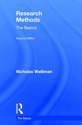 Research Methods: The Basics: 2nd Edition by Nicholas Walliman