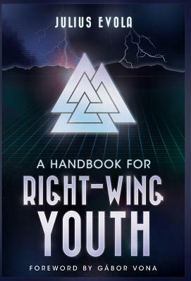 A Handbook for Right-Wing Youth by Julius Evola