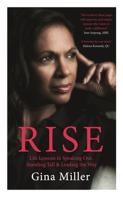 Rise: Life Lessons in Speaking Out, Standing Tall & Leading the Way by Gina Miller