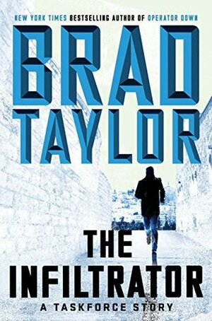 The Infiltrator by Brad Taylor
