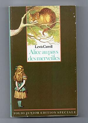 Alice au Pays des Merveilles by Lewis Carroll