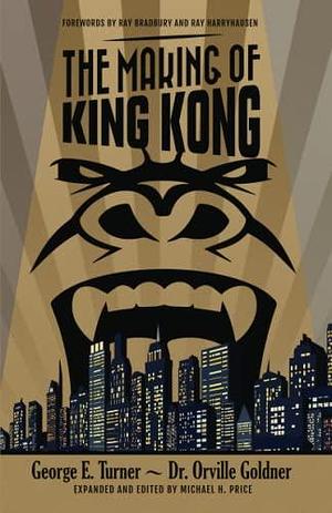 The Making of King Kong by Michael H. Price, Bob McLain