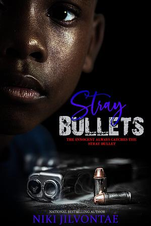 Stray Bullets by Tamyra Griffin, Niki Jilvontae, Tina Shivers