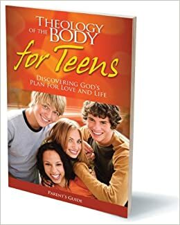 Theology of the Body for Teens Parents Guide by Brian Butler
