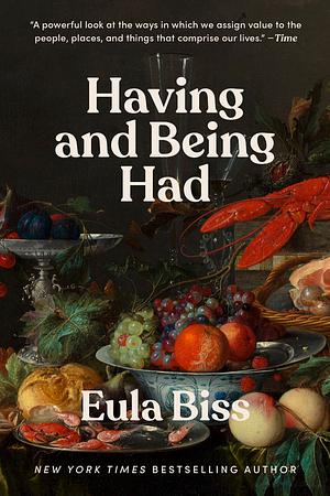 Having and Being Had by Eula Biss