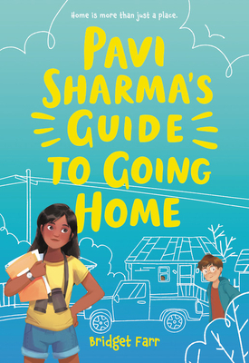 Pavi Sharma's Guide to Going Home by Bridget Farr