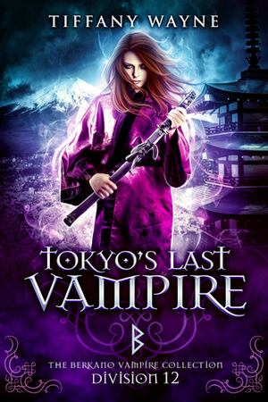 Tokyo's Last Vampire by Tiffany Wayne