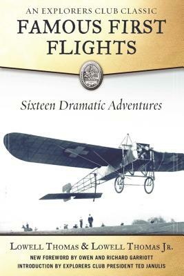Famous First Flights: Sixteen Dramatic Adventures by Lowell Thomas Jr, Lowell Thomas