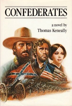 Confederates by Thomas Keneally