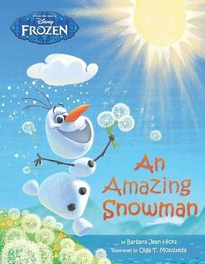 Disney Frozen An Amazing Snowman by Barbara Jean Hicks, Barbara Jean Hicks, The Walt Disney Company