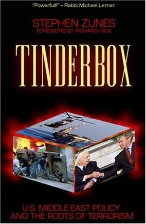 Tinderbox: U.S. Foreign Policy and the Roots of Terrorism by Richard A. Falk, Stephen Zunes