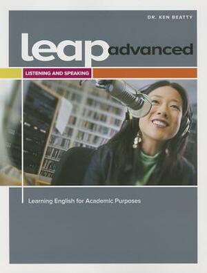 Leap (Learning English for Academic Purposes) Advanced, Listening and Speaking W/ My Elab by Ken Beatty