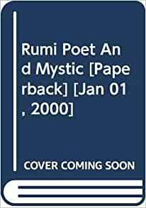 Rumi: Poet and Mystic by R. A. Nicholson