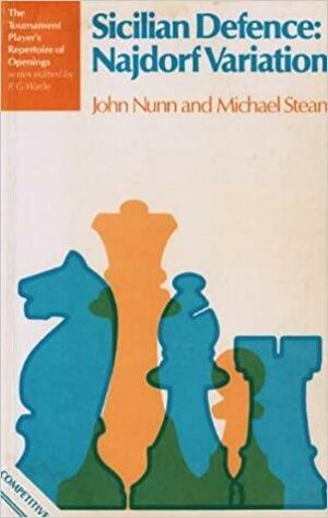 Sicilian Defence: Najdorf Variation by John Nunn, Michael Stean