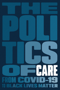 The Politics of Care by Boston Review