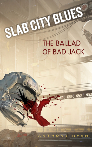 The Ballad of Bad Jack by Anthony Ryan