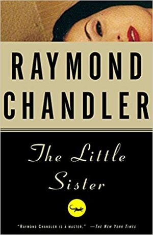 La hermana menor by Raymond Chandler