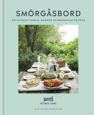 Smörgåsbord: Deliciously Simple Modern Scandinavian Recipes by Peter's Yard