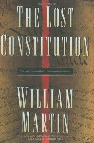 The Lost Constitution by William Martin