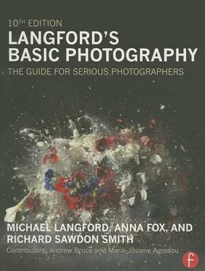 Langford's Basic Photography: The Guide for Serious Photographers by 