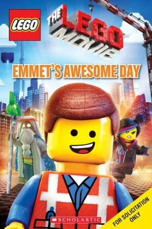 The LEGO Movie: Emmet's Awesome Day by Anna Holmes