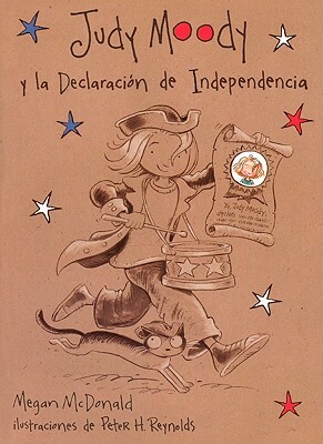 Judy Moody y La Declaracion de Independencia (Judy Moody Declares Independence) by Megan McDonald