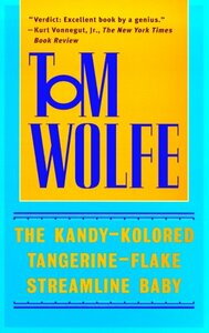 The Kandy-Kolored Tangerine-Flake Streamline Baby by Tom Wolfe