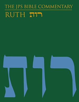 Ruth by Tikva Frymer-Kensky, Tamara Cohn Eskenazi