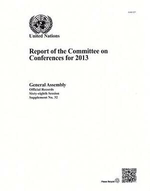 Report of the Committee on Conferences: 68th Session Supp No.32 by 