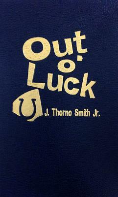 Out O' Luck: Biltmore Oswald Very Much at Sea by J. Thorne Smith