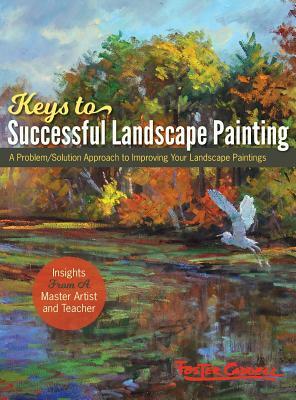 Foster Caddell's Keys to Successful Landscape Painting: (New Edition) by Foster Caddell