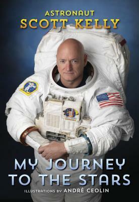 My Journey to the Stars (Step Into Reading) by Scott Kelly