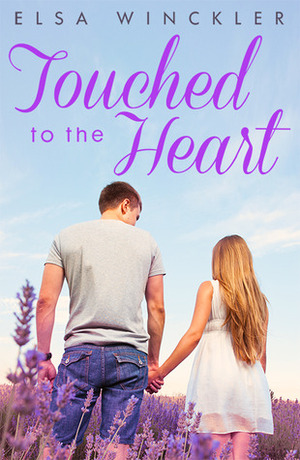Touched to the Heart by Elsa Winckler
