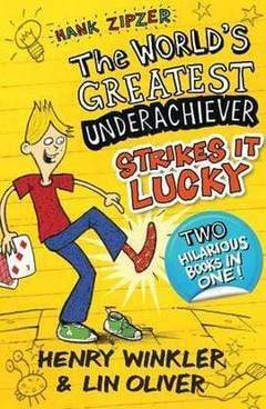 Hank Zipzer The World's Greatest Underachiever Strikes it Lucky by Henry Winkler, Lin Oliver