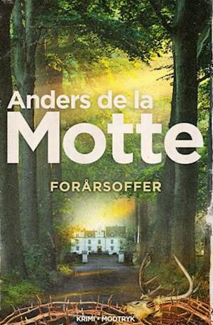 Forårsoffer by Anders de la Motte