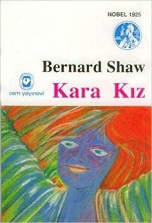 Kara Kız by George Bernard Shaw