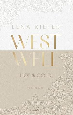 Westwell - Hot &amp; Cold by Lena Kiefer