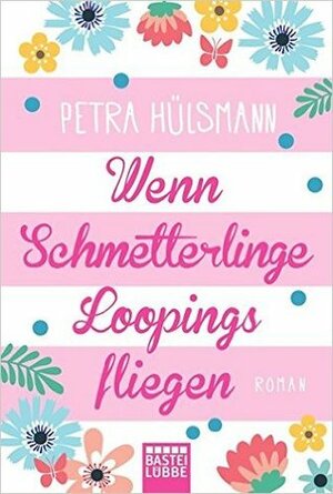 Wenn Schmetterlinge Loopings fliegen by Petra Hülsmann