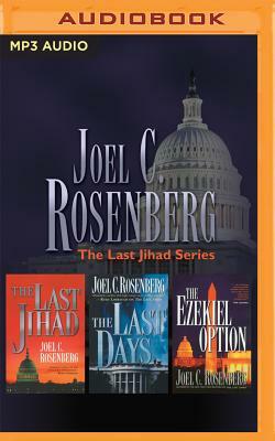 Joel C. Rosenberg - The Last Jihad Series: Books 1-3: The Last Jihad, the Last Days, the Ezekiel Option by Joel C. Rosenberg