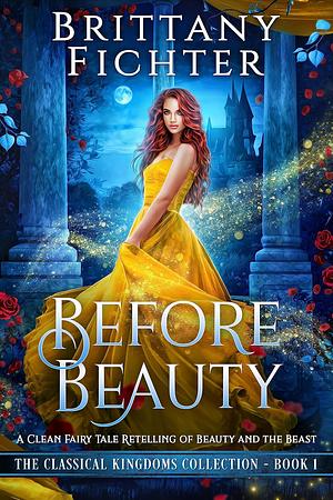 Before Beauty by Brittany Fichter