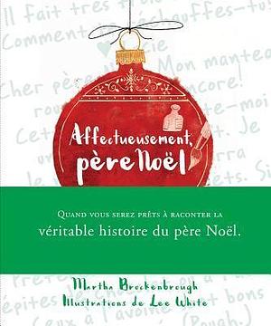 Affectueusement, Père Noël by Martha Brockenbrough, Martha Brockenbrough, Martha Brockenbrough