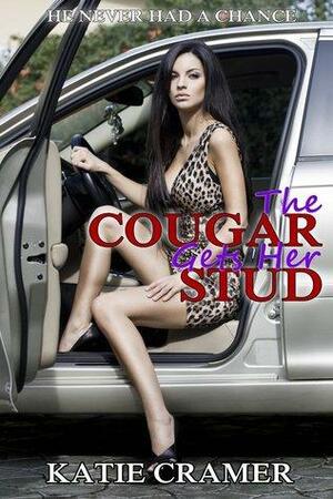 The Cougar Gets Her Stud by Katie Cramer