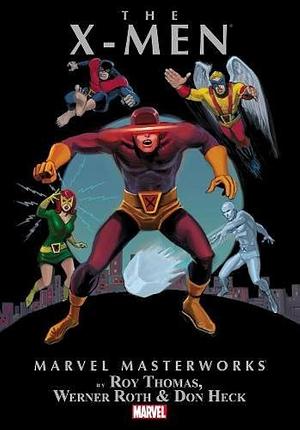 Marvel Masterworks: The X-Men, Vol. 4 by Roy Thomas, Don Heck