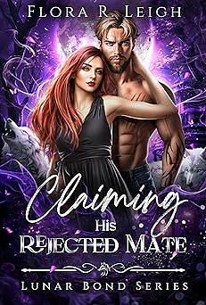 Claiming His Rejected Mate by Flora R. Leigh