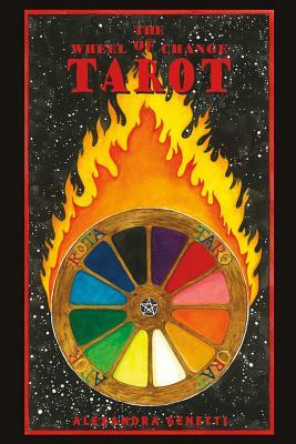 The Wheel of Change Tarot, Volume 1 by Alexandra Genetti