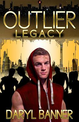 Outlier: Legacy by Daryl Banner