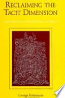 Reclaiming the Tacit Dimension: Symbolic Form in the Rhetoric of Silence by George Kalamaras