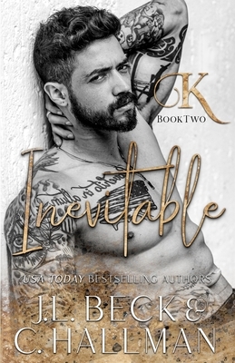 Inevitable: Enemies to Lovers Mafia Romance by J.L. Beck, C. Hallman