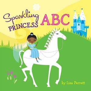 Sparkling Princess ABC by Lisa Perrett