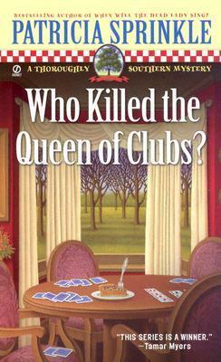 Who Killed the Queen of Clubs? by Patricia Sprinkle